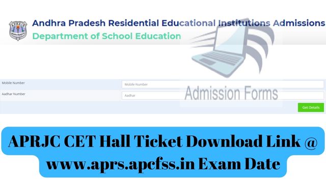 APRJC CET Hall Ticket Download Link @ www.aprs.apcfss.in Exam Date