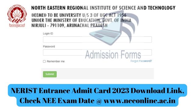 NERIST Entrance Admit Card 2023 Download Link, Check NEE Exam Date @ www.neeonline.ac.in