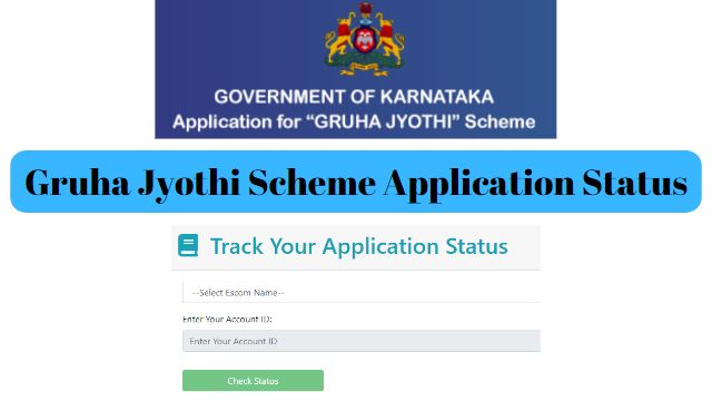 Gruha Jyothi Scheme Application Status