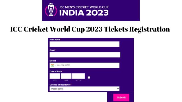 ICC Cricket World Cup 2023 Tickets Registration