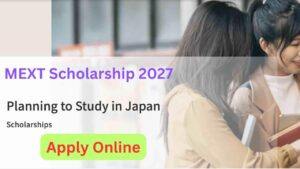 MEXT Scholarship 2027 Apply Online